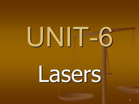 UNIT-6 Lasers.