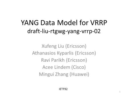 YANG Data Model for VRRP draft-liu-rtgwg-yang-vrrp-02