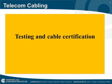 1 Telecom Cabling Testing and cable certification.