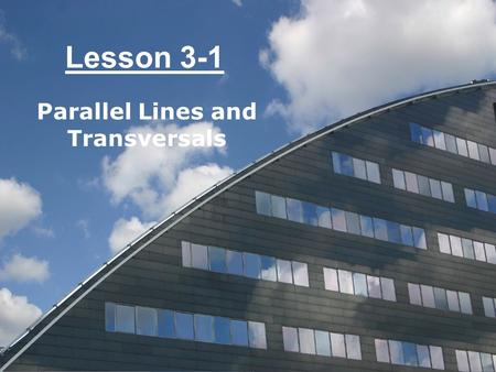 Lesson 3-1 Parallel Lines and Transversals. Ohio Content Standards: