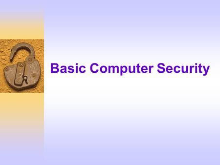 Basic Computer Security. Outline F Why Computer Security F Fermilab Strategy: –Integrated Computer Security –Defense in Depth F Your role and responsibilities.