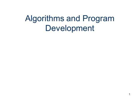 Algorithms and Program Development