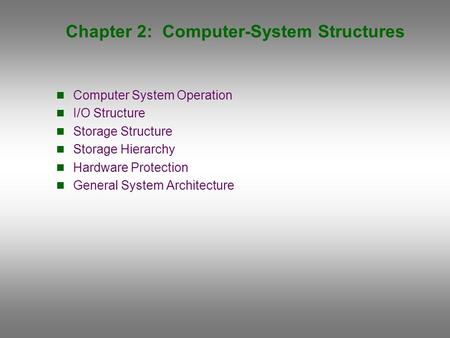 Chapter 2: Computer-System Structures