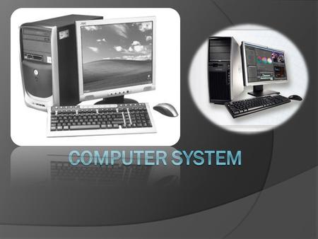 Computer System.