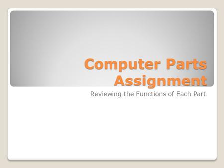 Computer Parts Assignment