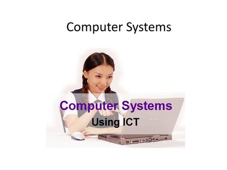 Computer Systems.