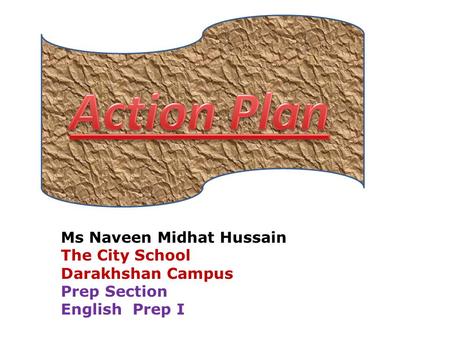 Ms Naveen Midhat Hussain The City School Darakhshan Campus Prep Section English Prep I.