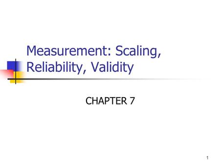Measurement: Scaling, Reliability, Validity