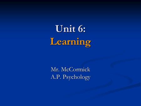 Mr. McCormick A.P. Psychology