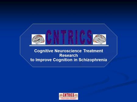 Cognitive Neuroscience Treatment Research to Improve Cognition in Schizophrenia.