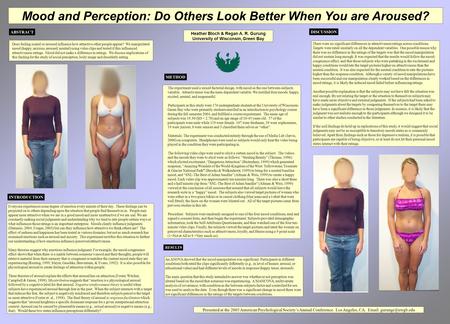 Mood and Perception: Do Others Look Better When You are Aroused? Heather Bloch & Regan A. R. Gurung University of Wisconsin, Green Bay INTRODUCTION METHOD.