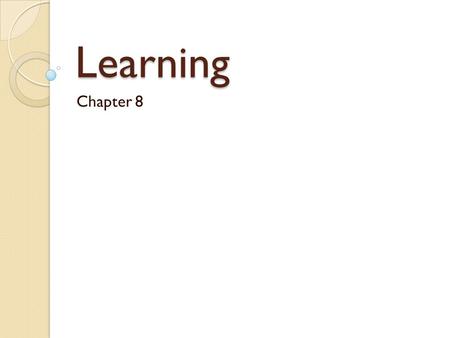 Learning Chapter 8.