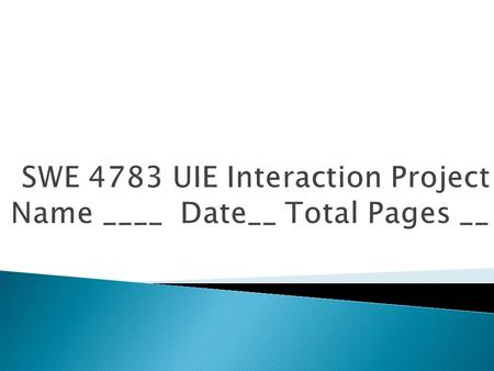 Your interaction Project “Start” (slides 2 – 4) worth 50 pts. with Showing on Oct. 30 for 25 pts.  create a Help Agent for a mapping facility called.