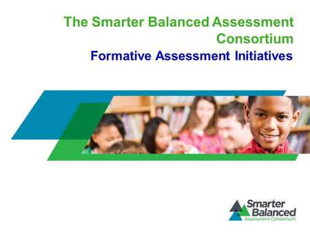The Smarter Balanced Assessment Consortium Formative Assessment Initiatives.