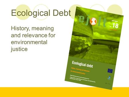 Ecological Debt History, meaning and relevance for environmental justice.