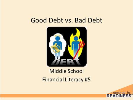 Good Debt vs. Bad Debt Middle School Financial Literacy #5.