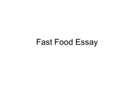 Fast Food Essay.