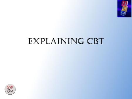 Explaining cbt. 2 The thought – feeling connection The way you think affects the way you feel (and behave) One of the aims of CBT is to replace rigid,