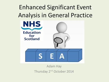 Enhanced Significant Event Analysis in General Practice