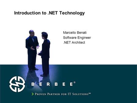 Introduction to.NET Technology Marcello Benati Software Engineer.NET Architect.