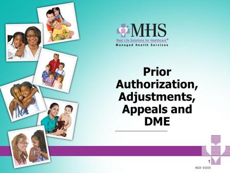 1 #329 9/2008 Prior Authorization, Adjustments, Appeals and DME.