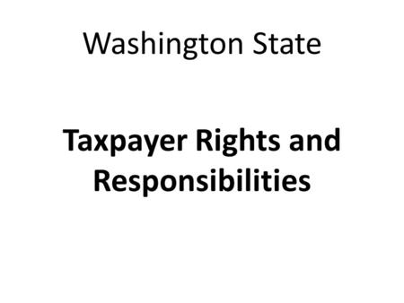 Washington State Taxpayer Rights and Responsibilities.