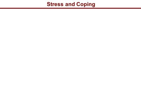 Stress and Coping. Stress – any circumstances that threaten or are perceived to threaten one’s well-being and tax one’s ability to cope.