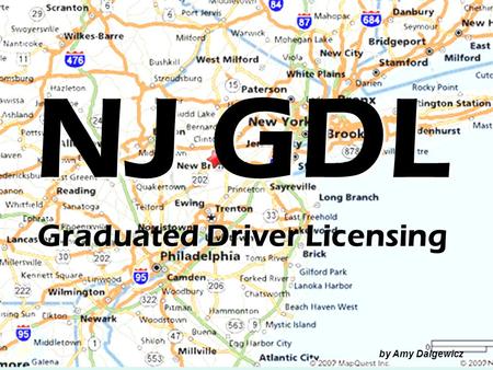 NJ GDL Graduated Driver Licensing by Amy Dalgewicz.