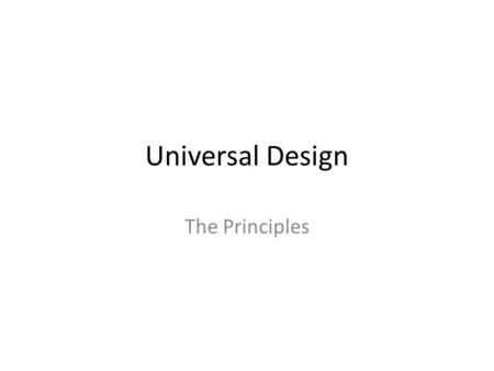 Universal Design The Principles.