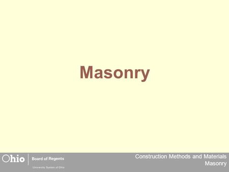 Construction Methods and Materials Masonry Masonry.