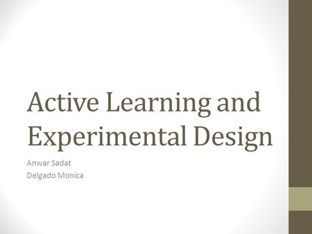 Active Learning and Experimental Design