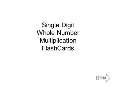 Single Digit Whole Number Multiplication FlashCards.