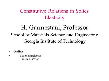 Constitutive Relations in Solids Elasticity