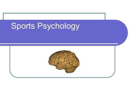 Sports Psychology. Lesson 2 Lesson Outcomes: To recap characteristics of skill and ability Identify the different continuum and understand where and why.