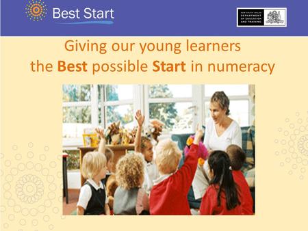 Giving our young learners the Best possible Start in numeracy.