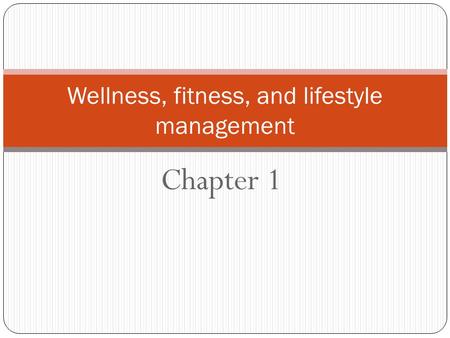 Wellness, fitness, and lifestyle management