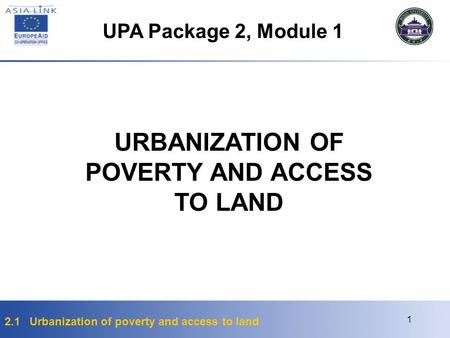 URBANIZATION OF POVERTY AND ACCESS TO LAND