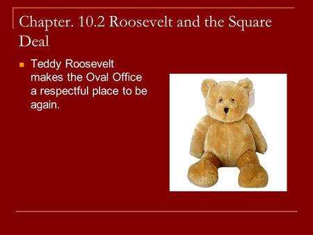 Chapter Roosevelt and the Square Deal