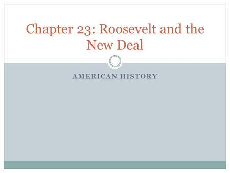 Chapter 23: Roosevelt and the New Deal