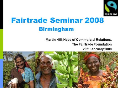 Fairtrade Seminar 2008 Birmingham