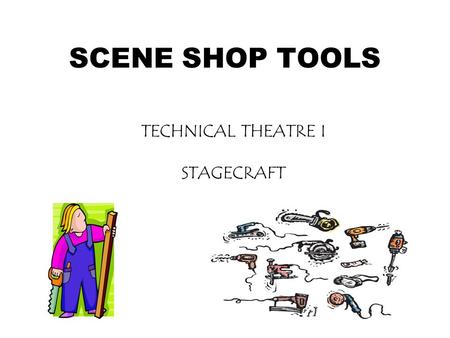 TECHNICAL THEATRE I STAGECRAFT