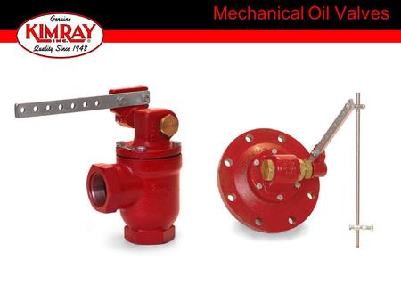 Mechanical Oil Valves.