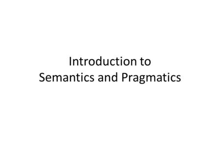 Introduction to Semantics and Pragmatics. LING 2000 - 2006 NLP 2 NLP tends to focus on: Syntax – Grammars, parsers, parse trees, dependency structures.