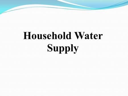 Household Water Supply