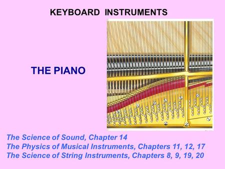 THE PIANO KEYBOARD INSTRUMENTS The Science of Sound, Chapter 14