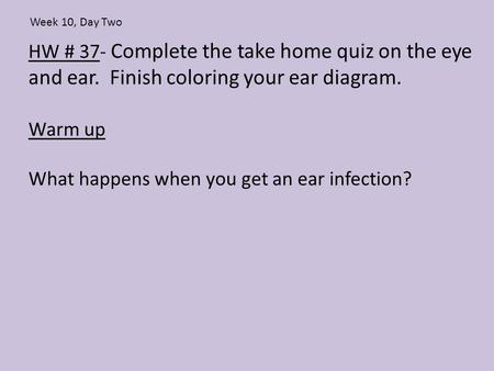 What happens when you get an ear infection?