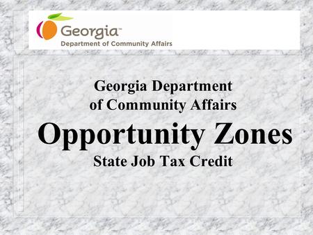 Georgia Department of Community Affairs Opportunity Zones State Job Tax Credit.