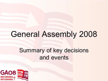 General Assembly 2008 Summary of key decisions and events.