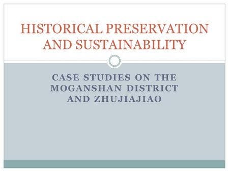 HISTORICAL PRESERVATION AND SUSTAINABILITY