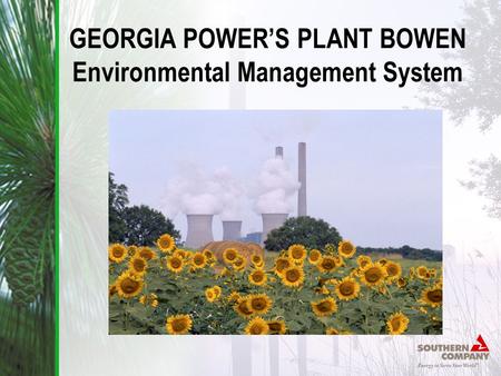 GEORGIA POWER’S PLANT BOWEN Environmental Management System